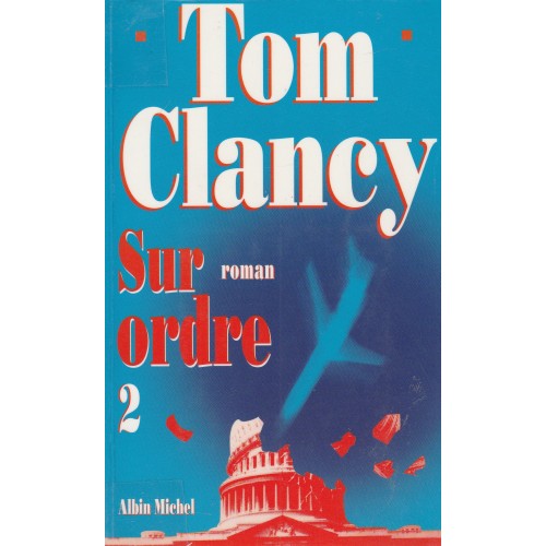 Sur ordre 2  Tom Clancy Grand format